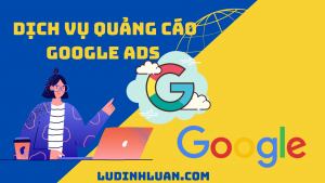 dịch vụ quảng cáo Google