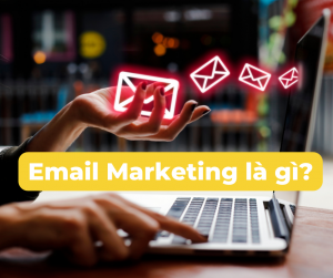 Email Marketing là gì?